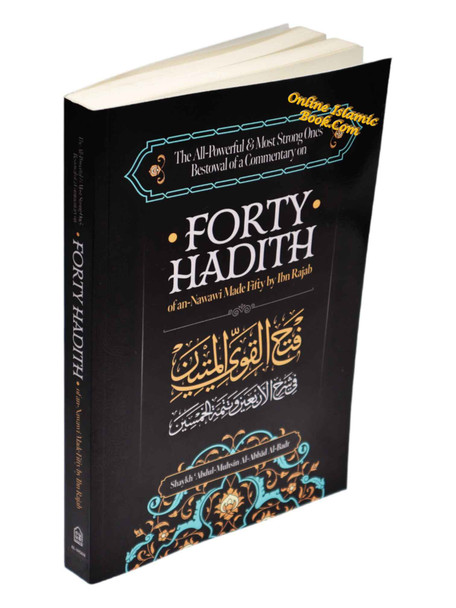 The All-Powerful & Most Strong One's bestowal of a Commentary on Forty Hadith of an-Nawawi made Fifty by Ibn Rajab,9798891210790,