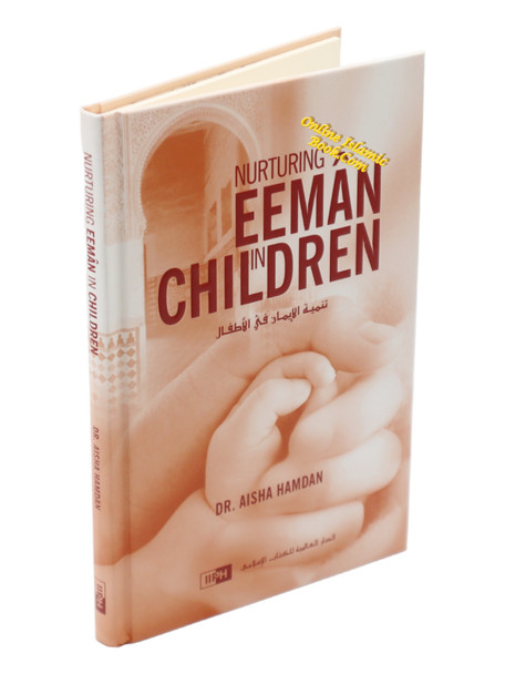 Nurturing Eeman in Children By Dr. Aisha Hamdan,9786035010320,