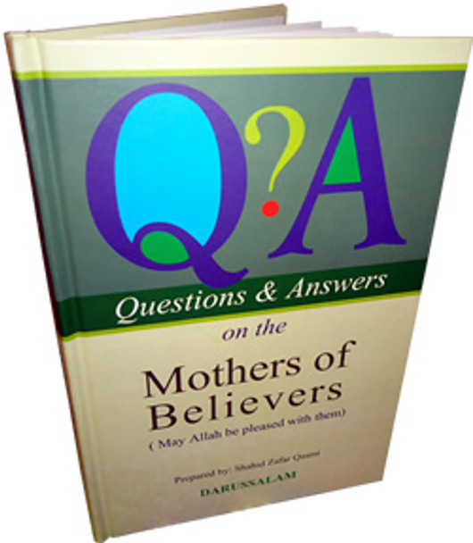 Q&A on the Mothers of Believers (HB) By Shahid Zafar Qasmi,9789960717289,