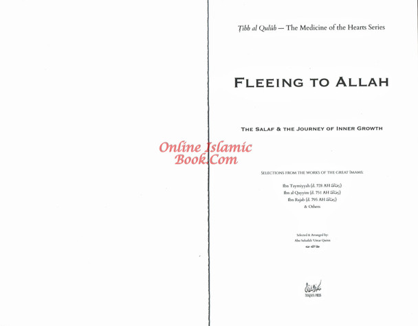 Fleeing to Allah: The Salaf and the Journey of Inner Growth (Tibb al Qulub - The Medicine of the Hearts), 9798872413677