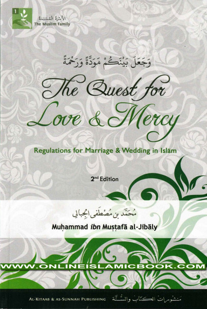 Quest for Love and Mercy Regulations for Marriage & Wedding in Islam By Muhammad al-Jibaly,9781891229558,