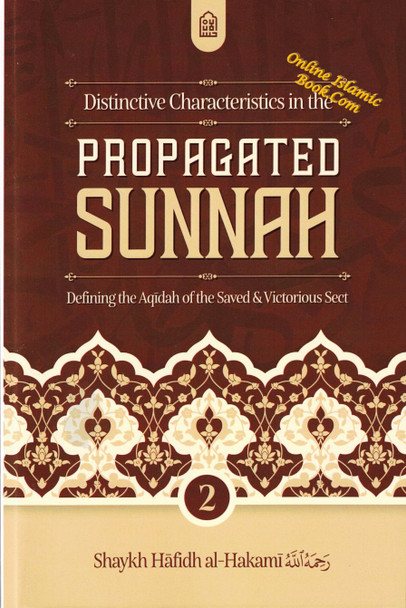 Distinctive Characteristics in the Propagated Sunnah defining the Aqidah of the Saved & Victorious Sect (Vol 2),9798893725025,