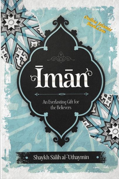 Iman: An Everlasting Gift for the Believers,9798878411400,