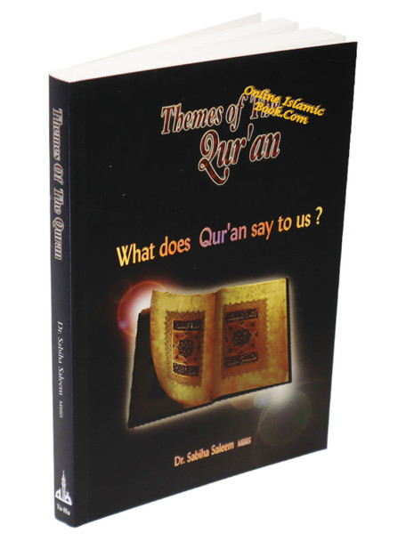 Themes of the Quran What does Quran Say to Us? By Dr. Sabiha Saleem,9781842000502,