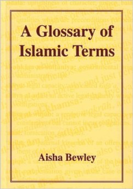 A Glossary of Islamic Terms By Aisha Bewley,9781897940785,