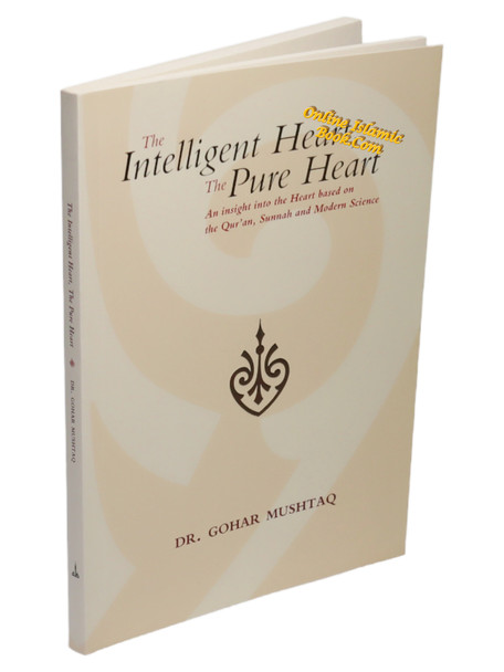 The Intelligent Heart, The Pure Heart By Dr. Gohar Mushtaq,9781842000755,