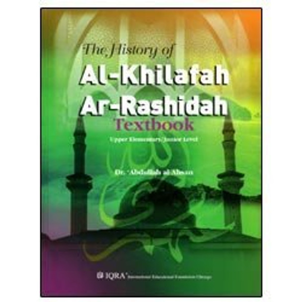 The History of Al-Khilafa Ar-Rashidah Textbook