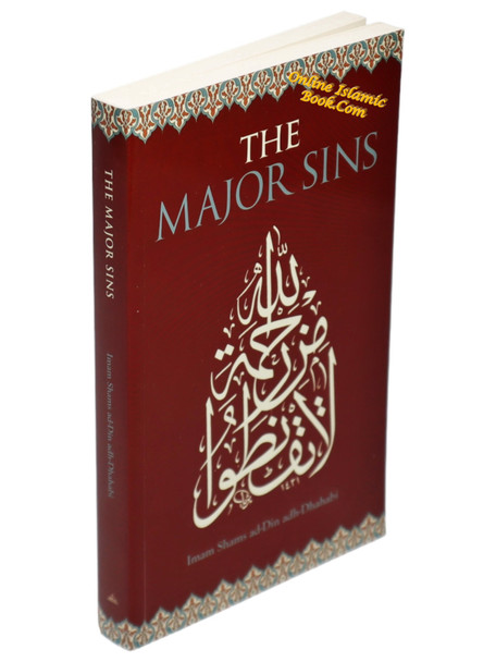 The Major Sins By Imam Shams ad-Din adh-Dhahabi,9781870582650,