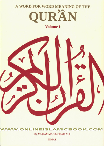 A Word for Word Meaning of Quran (3 volume set) By Muhammad Mohar Ali,Jimas,