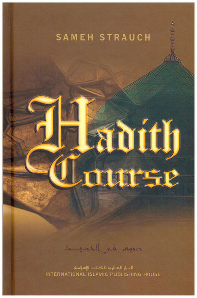 Hadith Course By Sameh Strauch,9789960501062,