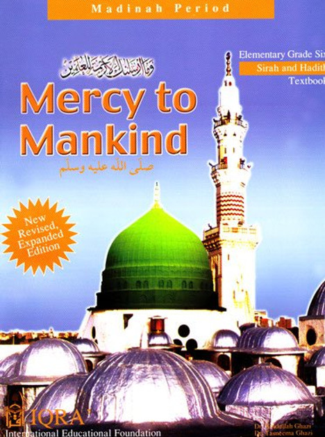 Mercy to Mankind Textbook Volume 2 (New Edition Madinah Period) By Abdullah Ghazi and Tasneema Khatoon Ghazi,9781563161872,