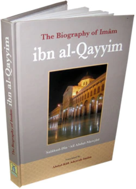 The Biography of Imam ibn al-Qayyim By Salahuddin Ali Abdul Mawjood,9789960982953,