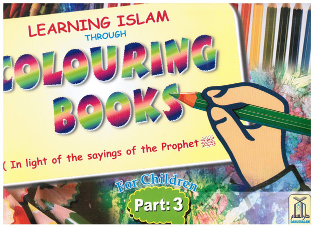 Learning Islam Through Colouring Books (Part 3) By Abdul Hameed,