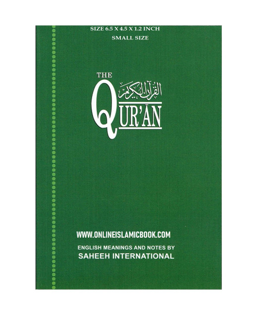 The Quran Arabic Text With Corresponding English Meanings (Small Size) By Saheeh International,,