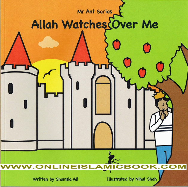 Allah Watches Over Me (Mr Ant Series) By Shomsia Ali,,