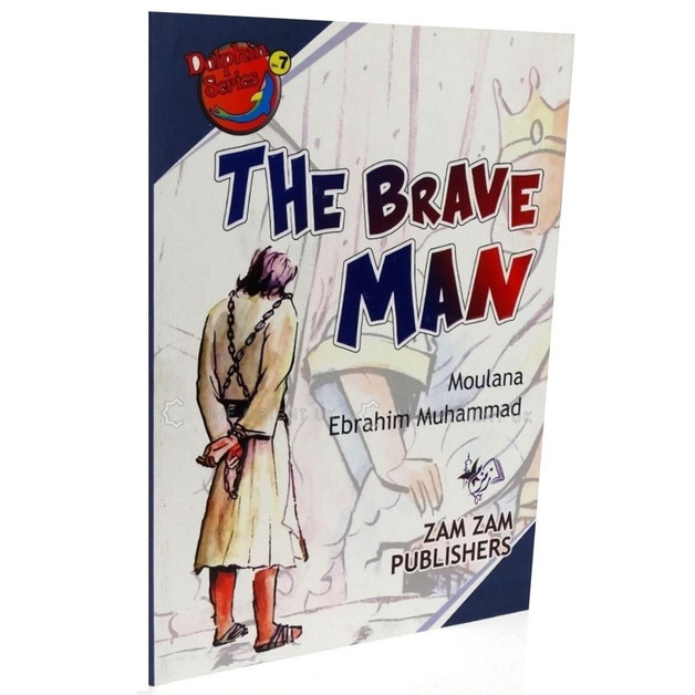 The Brave Man by Maulana Ebrahim Muhammad