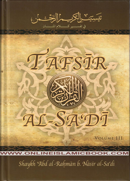 Tafsir As Sadi Volume 3 By Shaikh Abd Ar-Rahman B. Nasir As Sadi,