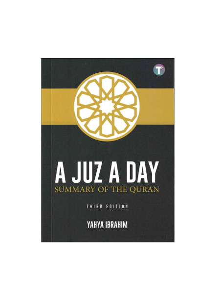 A Juz A Day: Summary of the Qur'an by Yahya Adel Ibrahim,