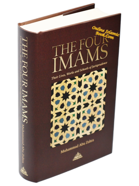 The Four Imams Their Lives Works And Their Schools Of Thought By Muhammad Abu Zahra,9781870582414,