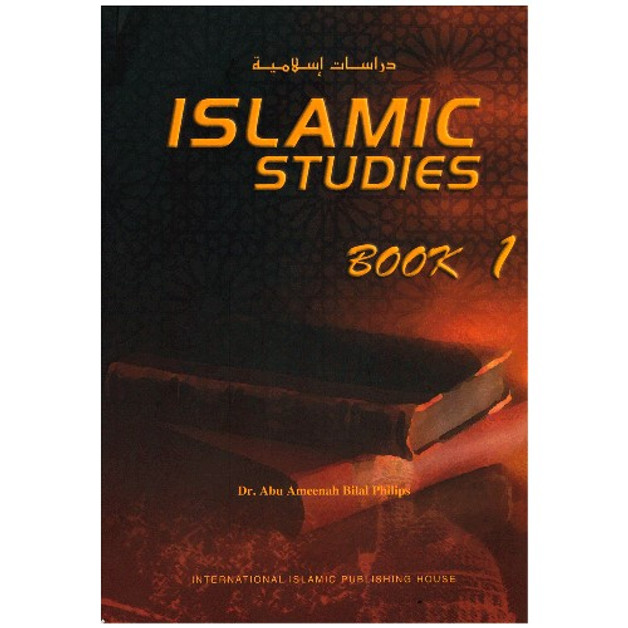 Islamic Studies (Book 1) Islamic Studies Series By Dr Abu Amina Bilal Philips,9789960850931,