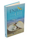 Enjoy Your Life By Dr. Muhammad Abdur-Rahman al-Areefy,9786035011587,