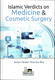 Islamic Verdicts on Medicine & Cosmetic Surgery By Imam Abdul Aziz Bin Baz,9782874540059,