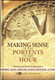 Making Sense of the Portents of the Hour By Muhammad Ismai Al Muqaddin,,