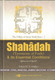Shahadah (Testimony of Faith) & Its Essential Conditions By Yahya M. A. Ondigo