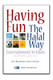 Having Fun the Halal Way Entertainment in Islam By Abu Muawiyah Ismail Kamdar,9786035011099,