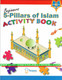 5-Pillars of Islam Activity Book (for Beginners) By Husain A. Nuri,