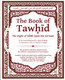 Explanation Of Kitab Al-Tawhid By Imam Muhammad B. Abdil-Wahhab, B. Sulayman B. Ali, B. At-Tamimi An-Najdi,