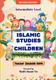 Islamic Studies for Children (Intermediate Level) By Zuraidah Ramli,9786297545042,
