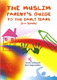 The Muslim Parent’s Guide to the Early Years (0-5 Years) By Umm Safiyyah Bint Najmaddin,9781842001226,