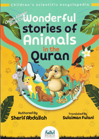 Wonderful Stories of Animals in the Qur’an,9789776890190
