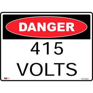 SAFETY SIGNAGE - DANGER 415 Volts 450mmx600mm Metal