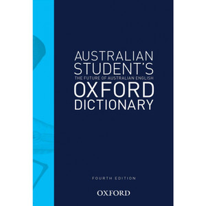 AUSTRALIAN STUDENT'S OXFORD DICTIONARY FOURTH EDITION