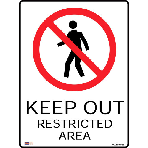 SAFETY SIGNAGE - PROHIBITION Keep Out Restricted Area 450mmx600mm Polypropylene
