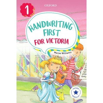 HANDWRITING FIRST FOR VICTORIA YEAR 1 SECOND EDITION BY LESLEY LJUNGDAHL