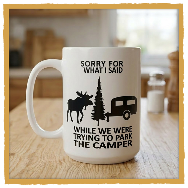 Mug - Sorry for what I said...with Moose