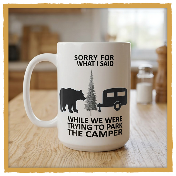 Mug - Sorry for what I said...with Bear.