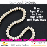 1 Strand 10mm Beige Rondelle Faceted Glass Crystal Beads Multiple Colour 70 PCs