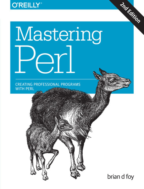 (eBook PDF) Mastering Perl
2nd Edition
Creating Professional Programs with Perl (eBook PDF) Mastering Perl
2nd Edition
Creating Professional Programs with Perl