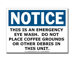 Photograph of the NOTICE - This Is An Emergency Eye Wash. Do Not Place.... Label.