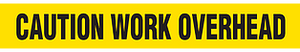 A drawing of an unrolled section of tape showing "CAUTION WORK OVERHEAD" in black on yellow.