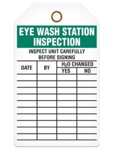 Tag with"Eye Wash Station Inspection" in bold white text on a green background at the top. Beneath this are the instructions stating to "Inspect Unit Carefully Before Signing" in plain black text. Four columns are headed by the words "Date, By, H2o changed yes/no" respectively.