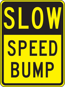Speed Bump Signs: Speed Bumps Ahead