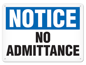 A photograph of a 01651 notice no admittance OSHA sign.