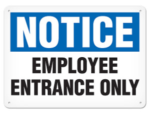 A photograph of a 01649 notice employee entrance only OSHA sign.