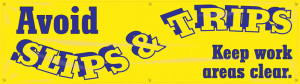 Picture of the Avoid Slips & Trips - Keep Work Areas Clear Safety Banner. 
