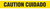 A drawing of an unrolled section of barricade tape reading "CAUTION CUIDADO" in black on yellow.